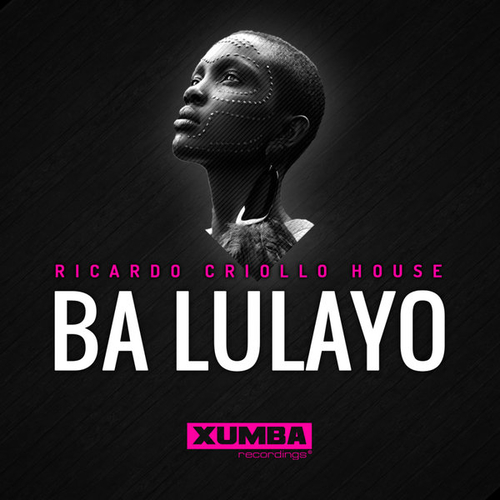 Ricardo Criollo House - Ba Lulayo [XR268]